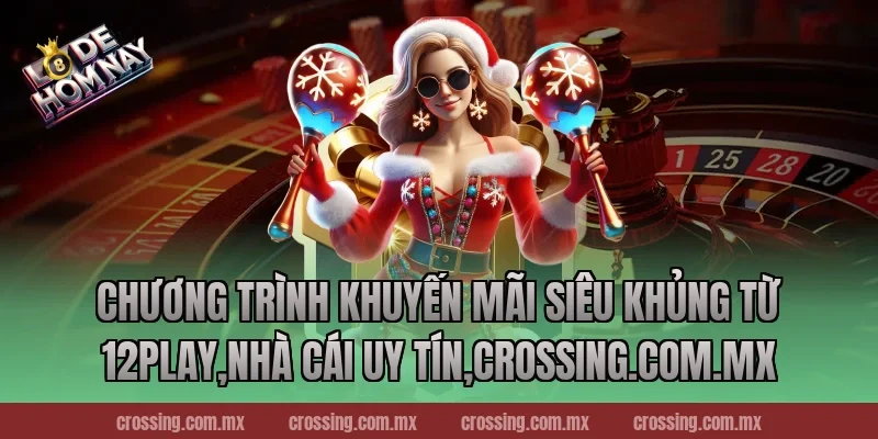 Chương trình khuyến mãi siêu khủng từ 12Play,Nhà Cái Uy Tín,sunlightart.com.tw