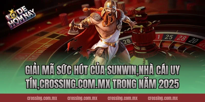 Giải mã sức hút của Sunwin,Nhà Cái Uy Tín,sunlightart.com.tw trong năm 2025