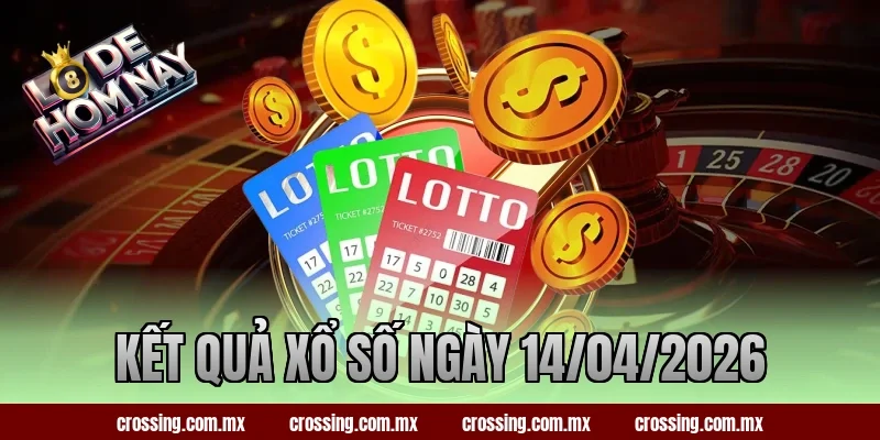 Kết Quả Xổ Số Ngày 14/04/2026 – Dự Đoán Các Cặp Loto Đẹp