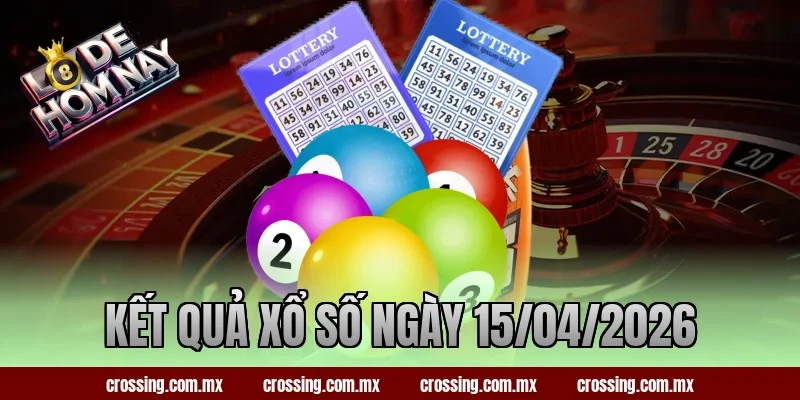 Kết Quả Xổ Số Ngày 15/04/2026 – Hôm Nay Đánh Con Gì?